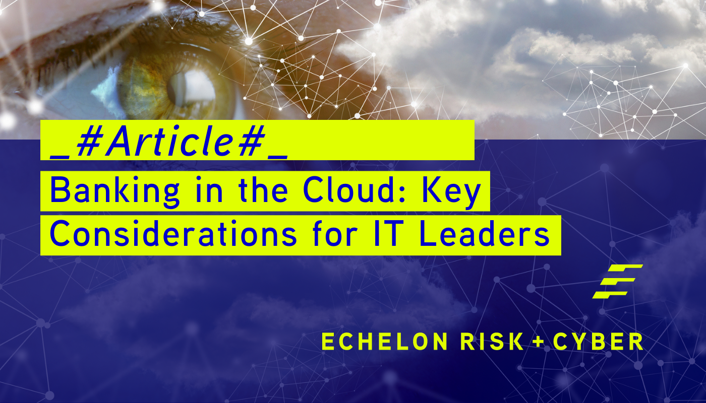 Banking in the Cloud: Key Considerations for IT Leaders