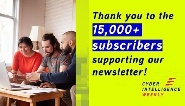 15,000 subscribers cyber intelligence weekly